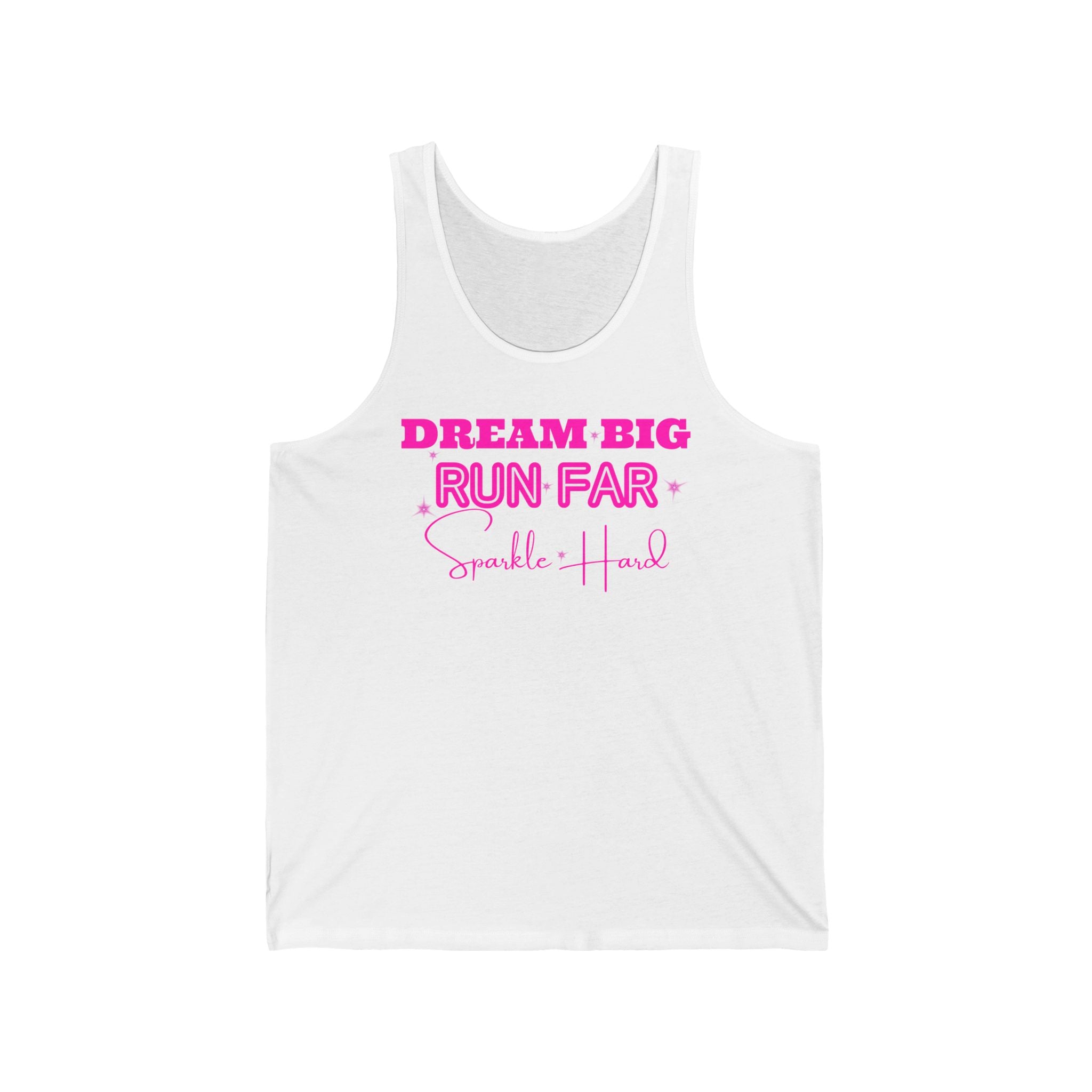 Dream Big Run Far Sparkle Hard Unisex tank