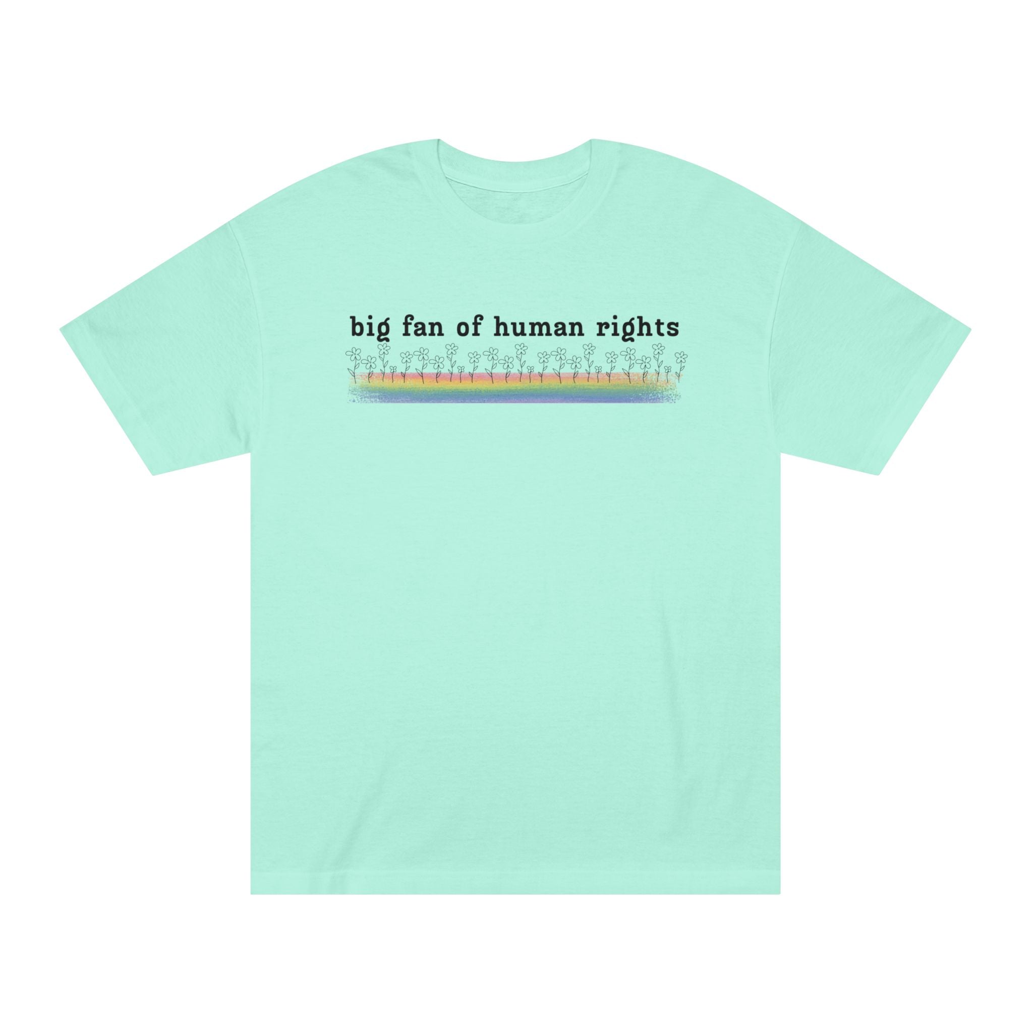 Big Fan of Human Rights - Black Font - Unisex Classic Tee