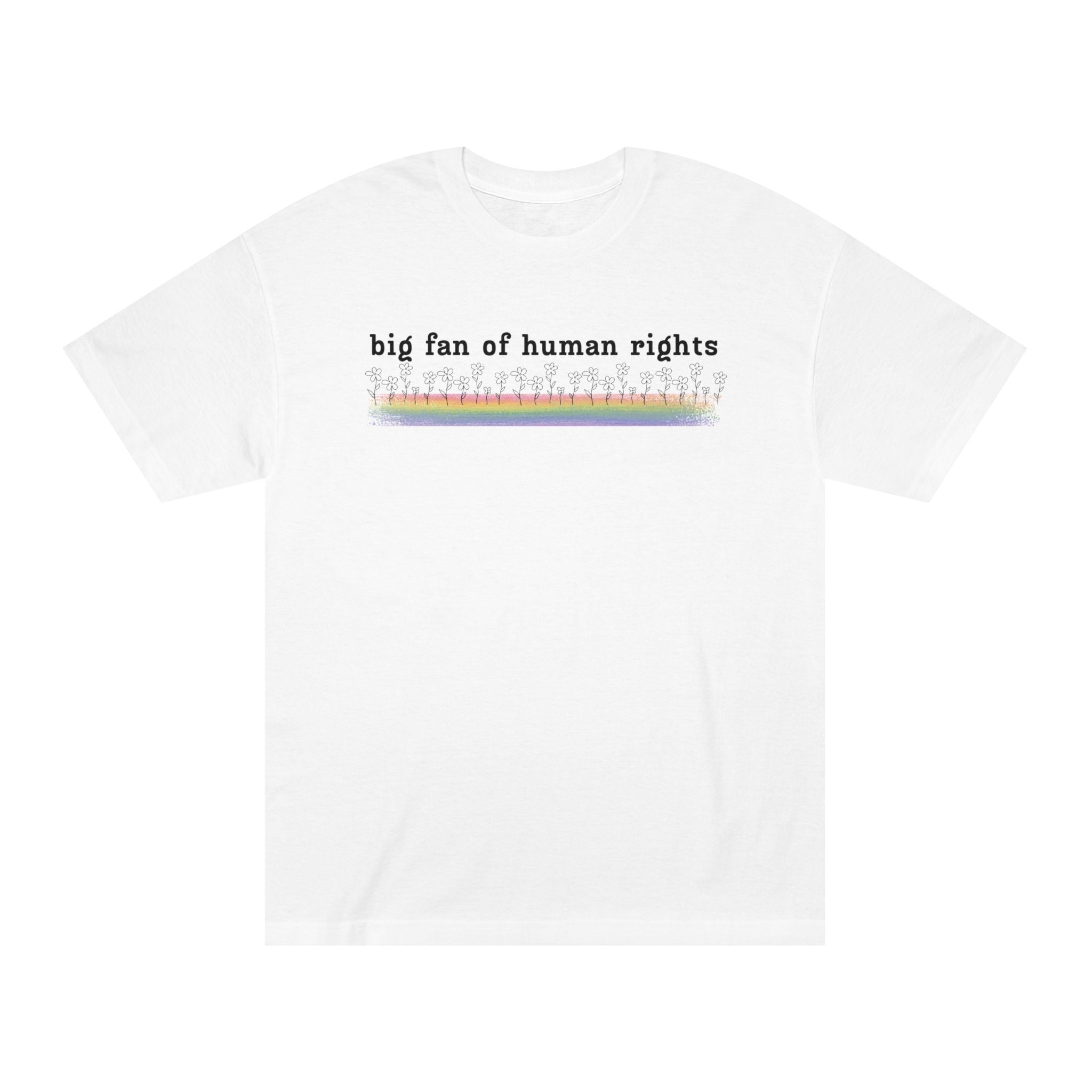 Big Fan of Human Rights - Black Font - Unisex Classic Tee