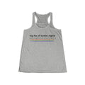 Big Fan of Human Rights Women's Flowy Racerback Tank
