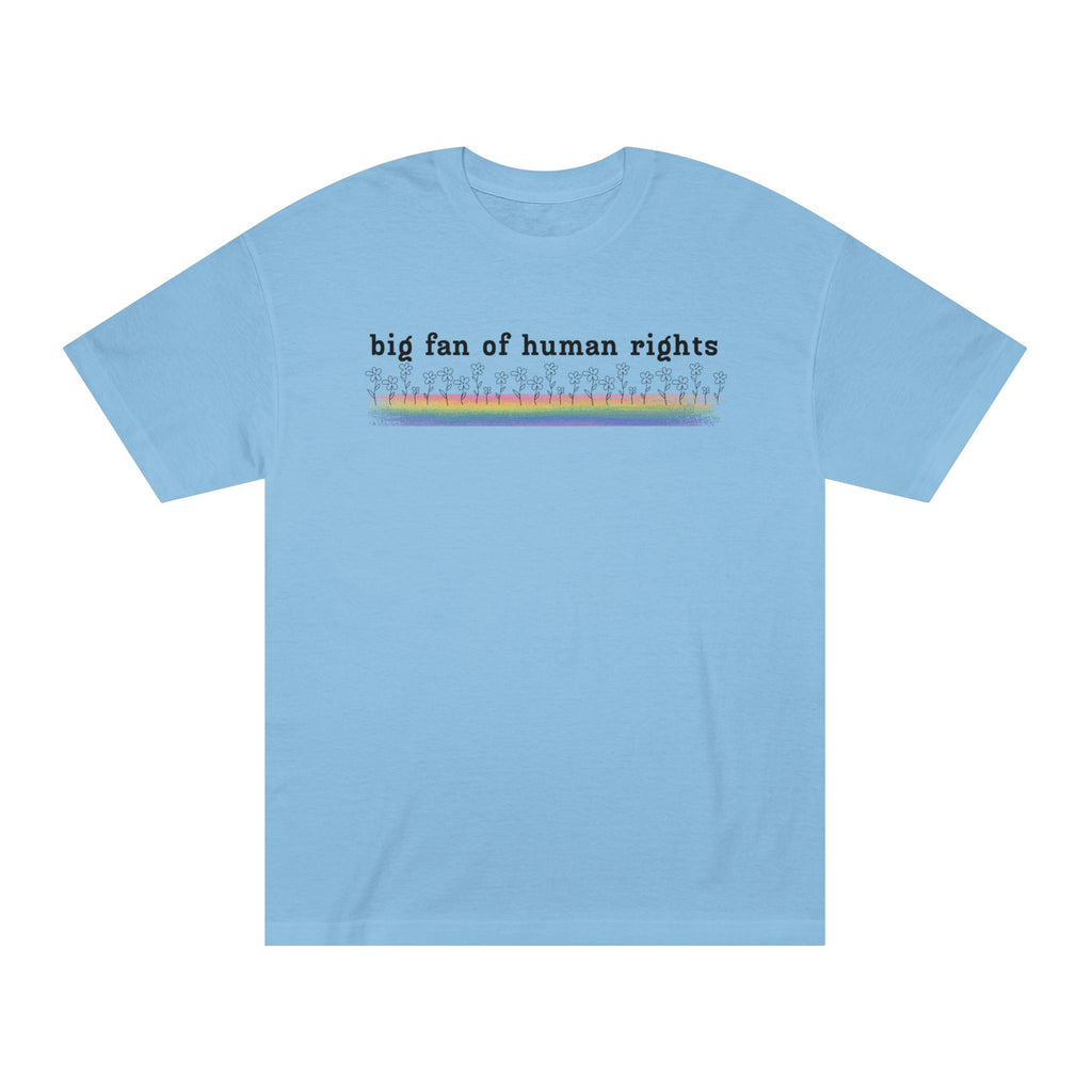Big Fan of Human Rights - Black Font - Unisex Classic Tee