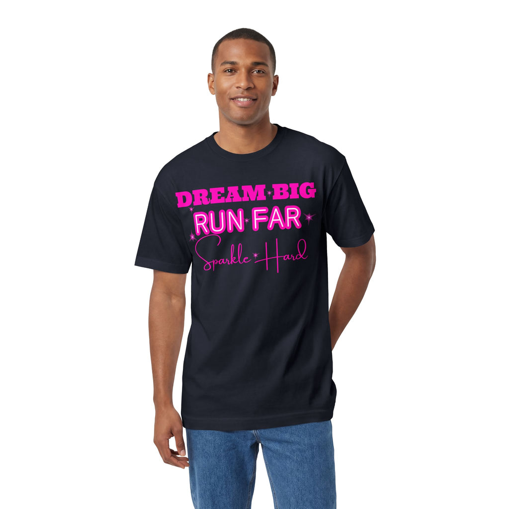 Dream Big Run Long Sparkle Hard Unisex Classic Tee
