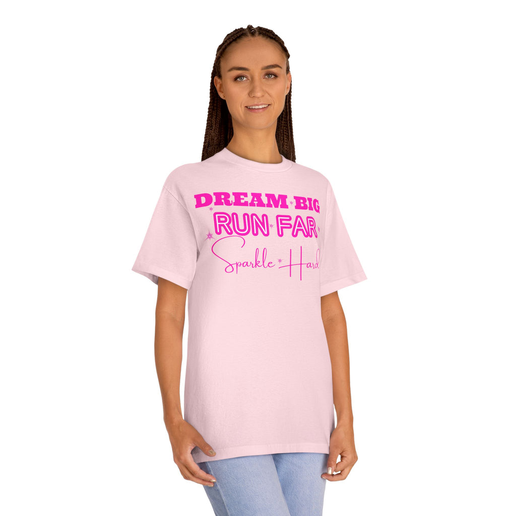 Dream Big Run Long Sparkle Hard Unisex Classic Tee