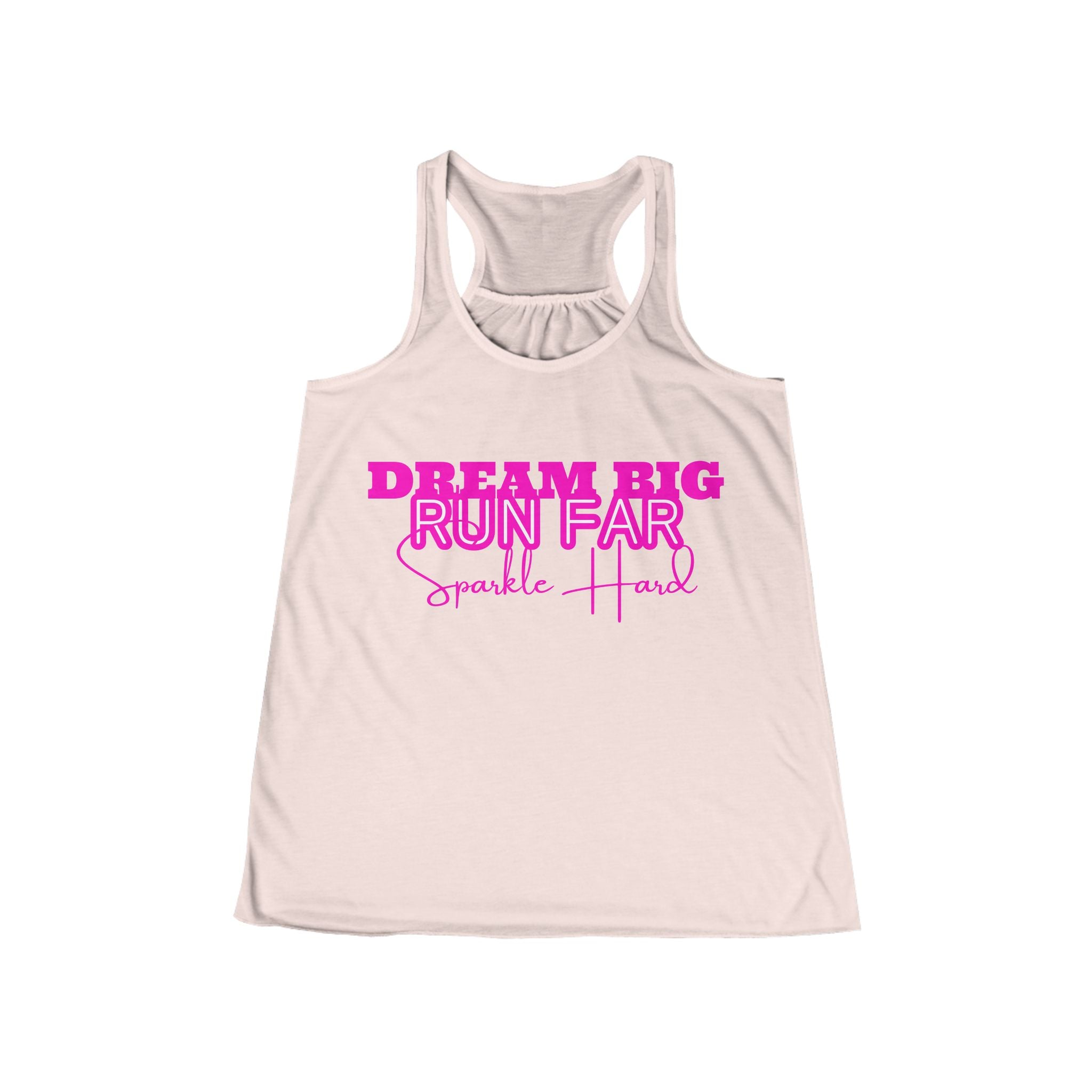 Dream Big Run Long Sparkle Hard Women's Flowy Racerback Tank