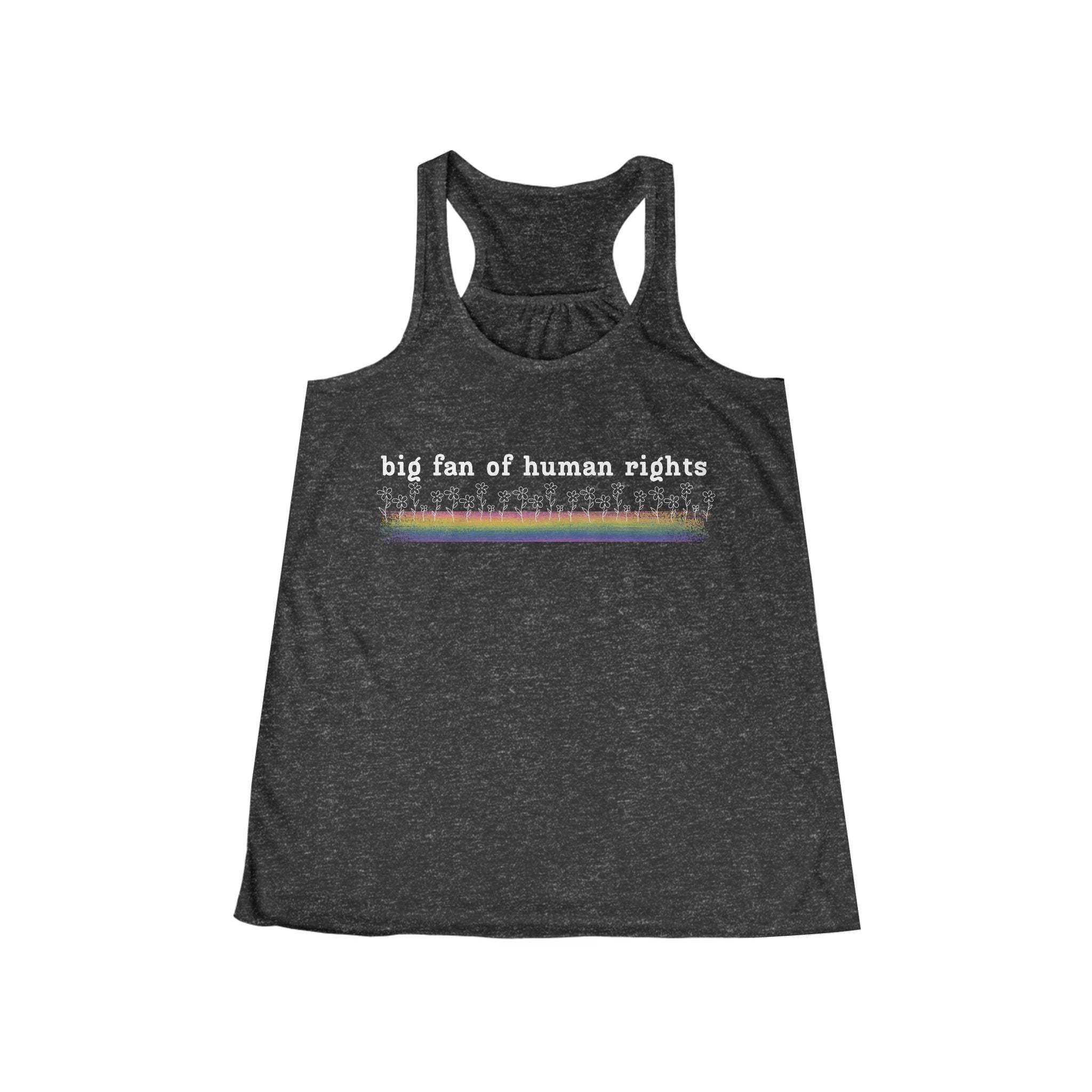 Big Fan of Human Rights Women's Flowy Racerback Tank