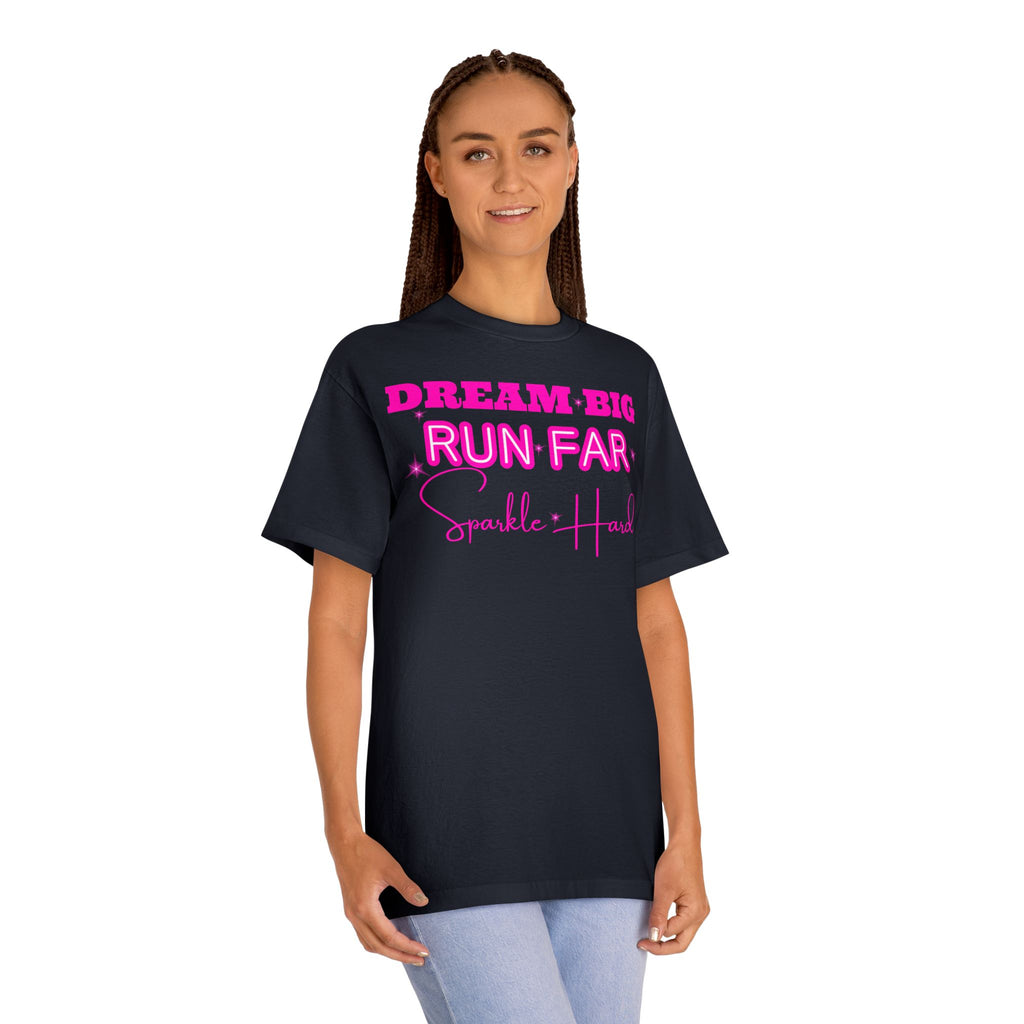 Dream Big Run Long Sparkle Hard Unisex Classic Tee