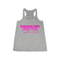 Dream Big Run Long Sparkle Hard Women's Flowy Racerback Tank