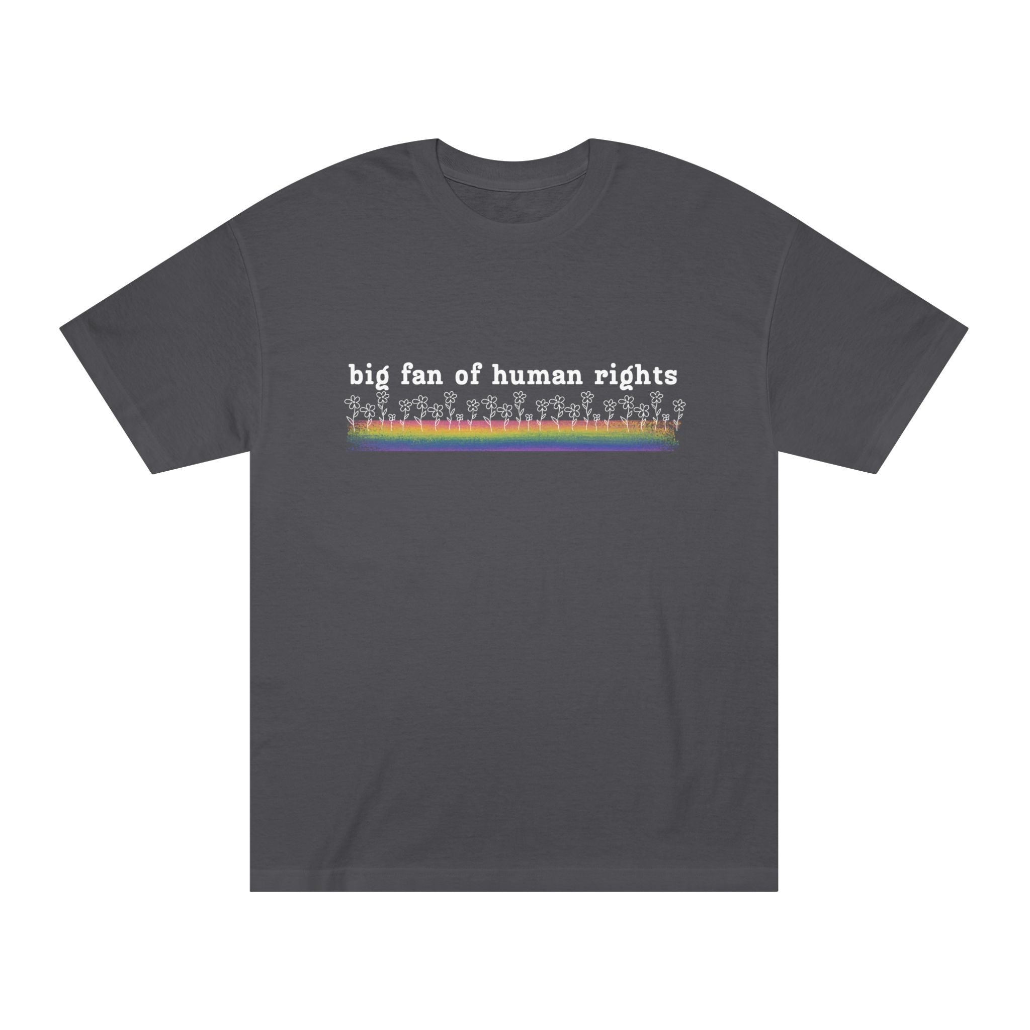 White Font - Big fan of Human Rights - Unisex Classic Tee