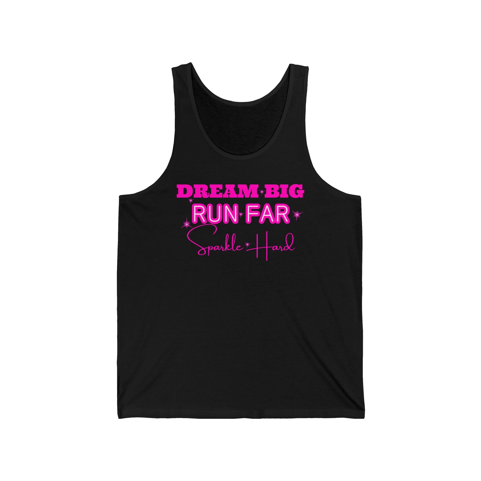 Dream Big Run Far Sparkle Hard Unisex tank