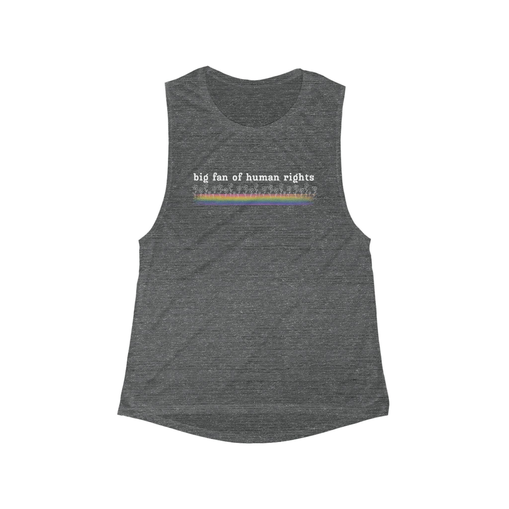 Big Fan of Human Rights Women's Flowy Scoop Muscle Tank