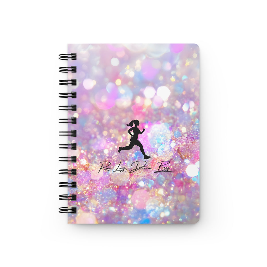 Run Long Dream Big Spiral Bound Journal