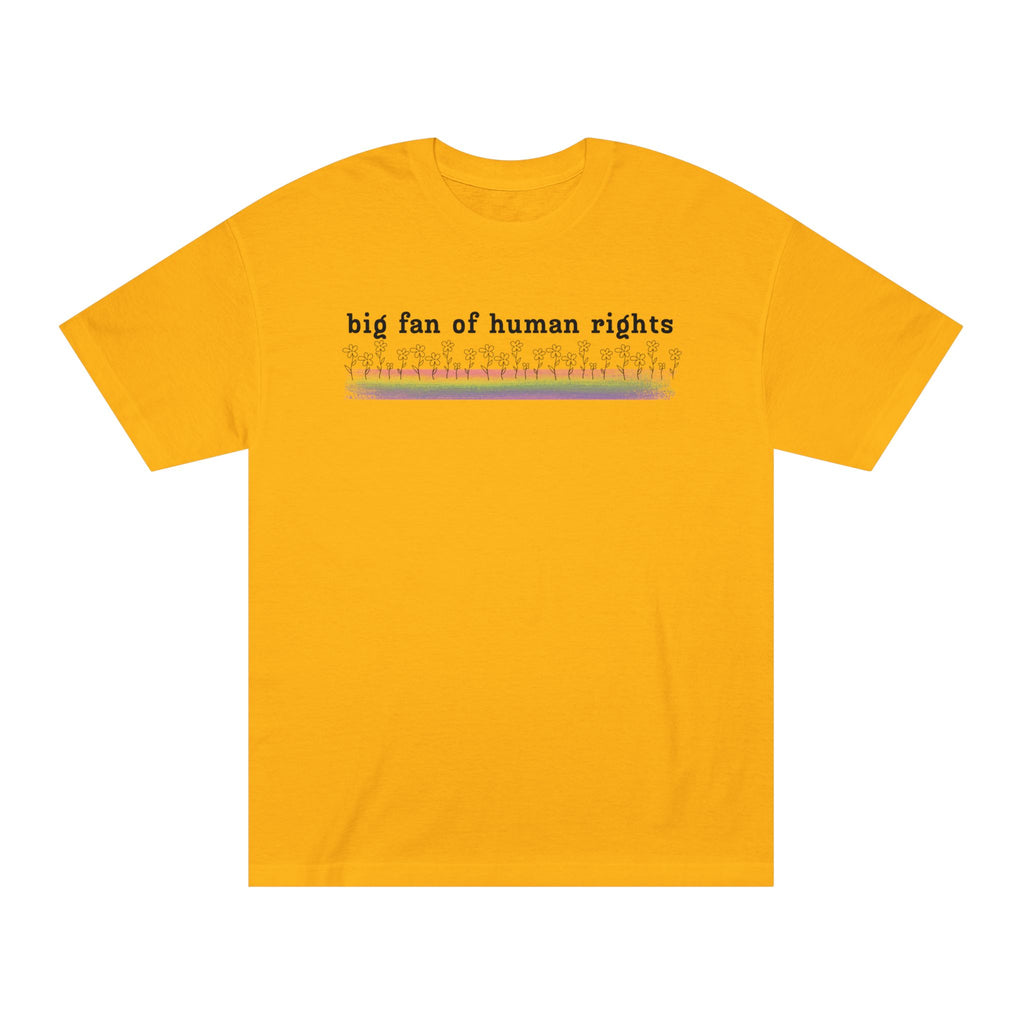 Big Fan of Human Rights - Black Font - Unisex Classic Tee