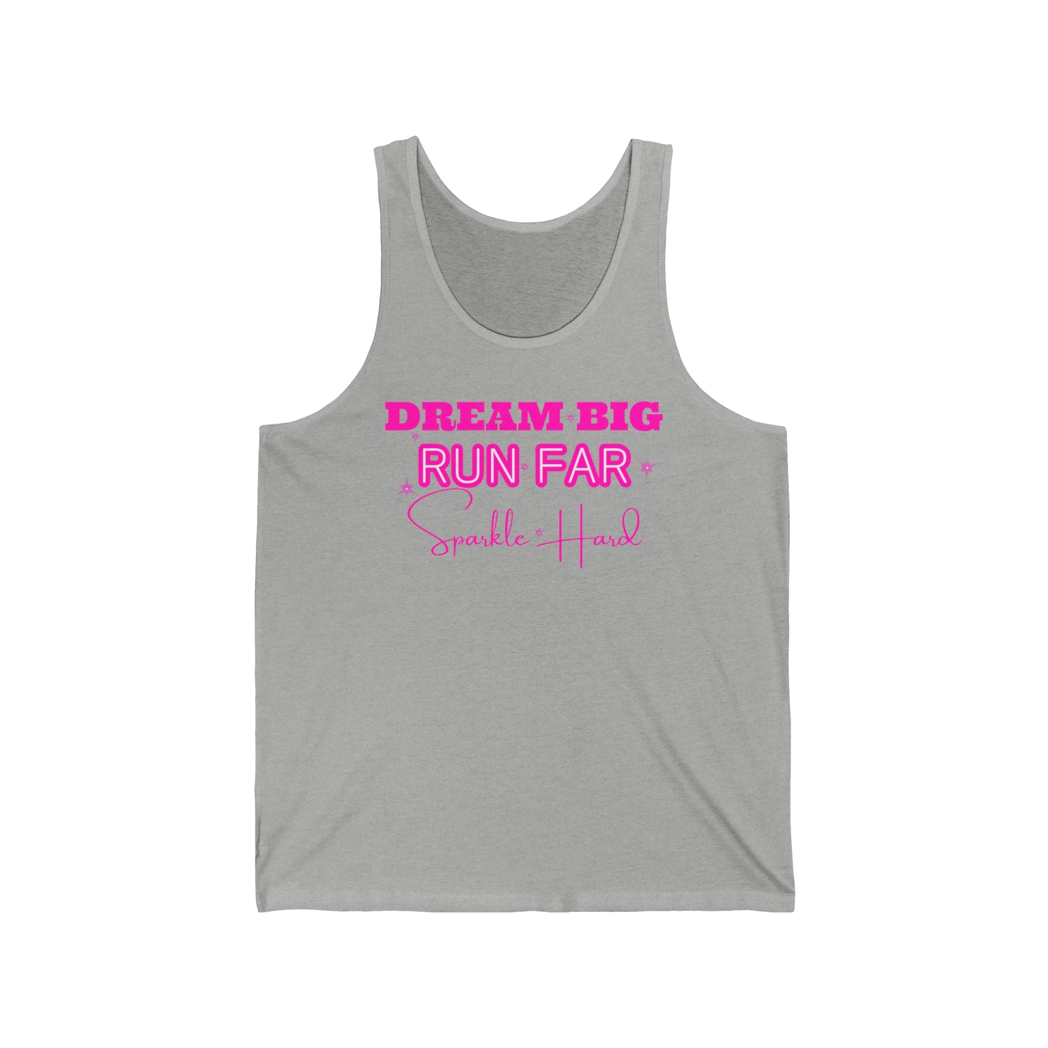 Dream Big Run Far Sparkle Hard Unisex tank